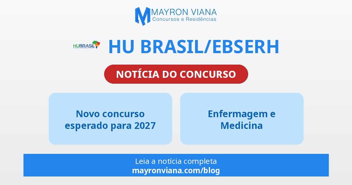 Concurso HU Brasil/EBSERH: andamento e estudos para as próximas oportunidades