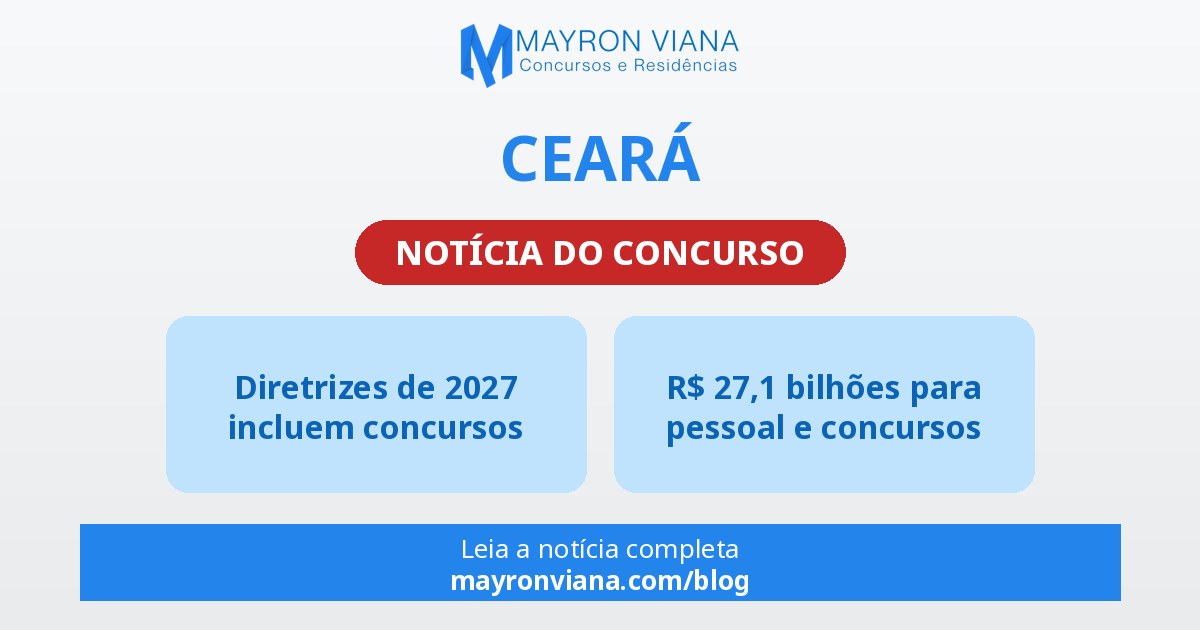 Ceará: diretrizes de 2027 incluem concursos nas despesas de pessoal