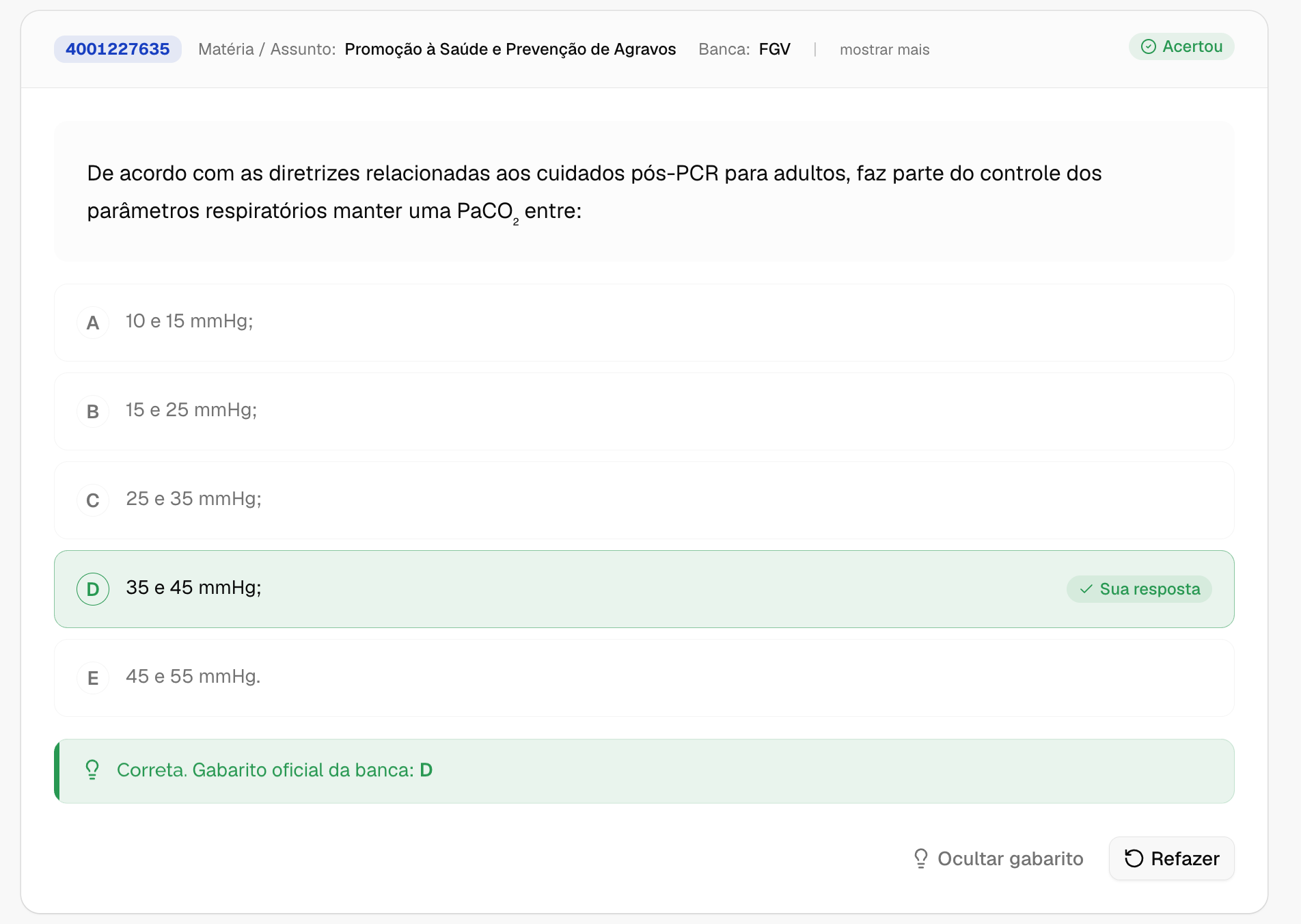 Questão respondida no sistema do Mayron com alternativa correta e gabarito oficial da banca